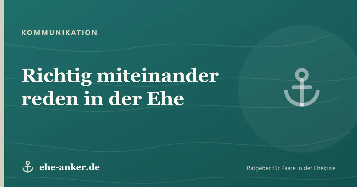 Kommunikation: Richtig miteinander reden in der Ehe